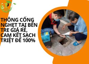 Thông cống nghẹt tại Bến Tre