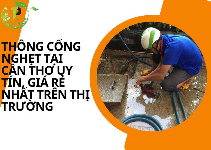 Thông cống nghẹt tại Cần Thơ