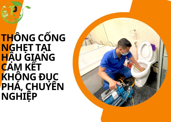 Thông cống nghẹt tại Hậu Giang