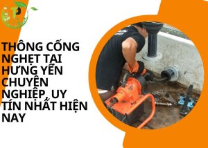 Thông cống nghẹt tại Hưng Yên