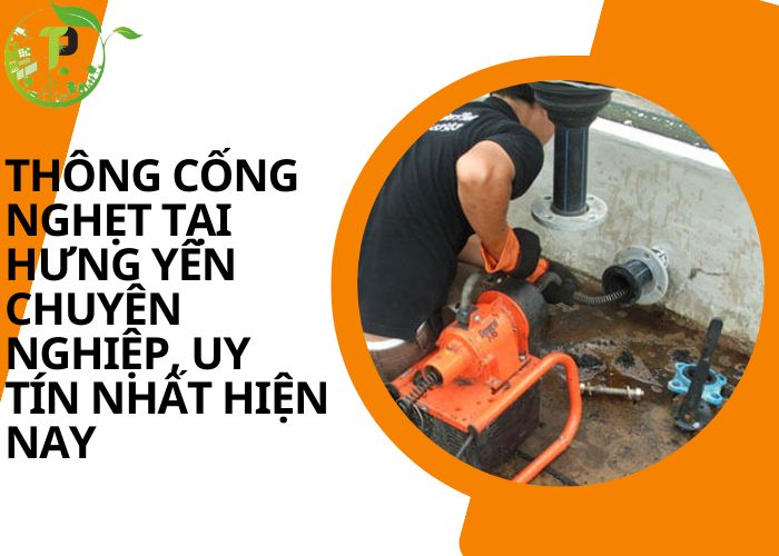 Thông cống nghẹt tại Hưng Yên