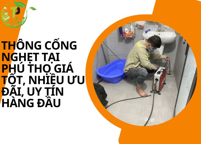 Thông cống nghẹt tại Phú Thọ