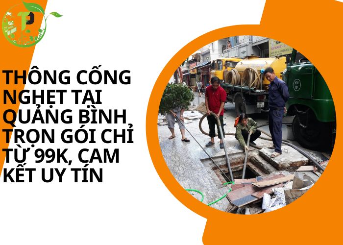 Thông cống nghẹt tại Quảng Bình