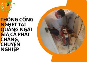 Thông cống nghẹt tại Quảng Ngãi