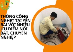 Thông cống nghẹt tại Yên Bái