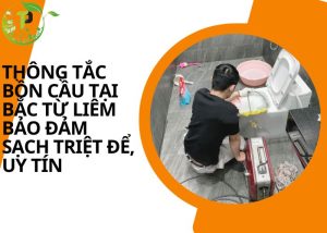 Thông tắc bồn cầu tại Bắc Từ Liêm