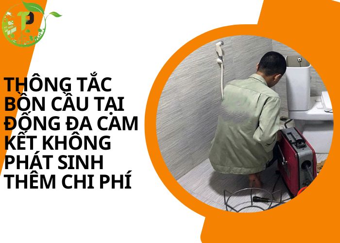 Thông tắc bồn cầu tại Đống Đa