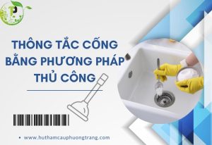 Thông tắc cống bằng phương pháp thủ công