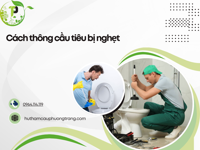 Cách thông cầu tiêu bị nghẹt